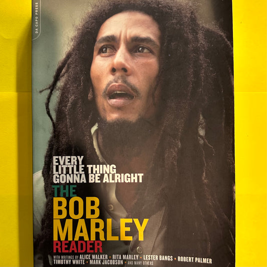 Every Little Thing Is Gonna Be Alright: The Bob Marley Reader (Book)