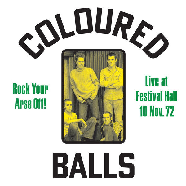 Coloured Balls : Rock Your Arse Off! Live At Festival Hall 10 Nov. 72 (LP, Album, Ltd, Gre)