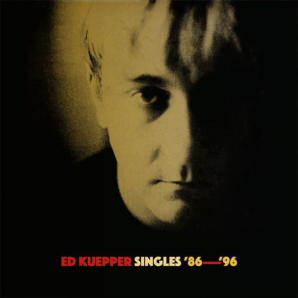 Ed Kuepper : Singles '86-'96 (2xCD, Comp)