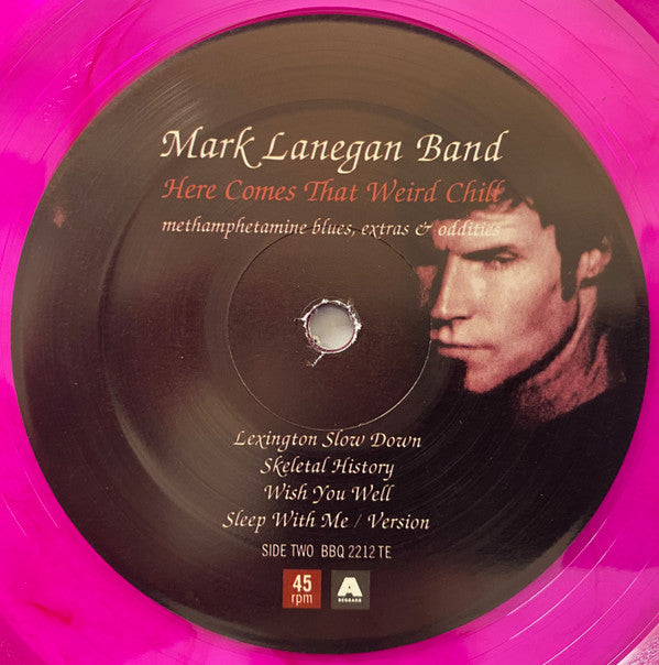 Mark Lanegan Band : Here Comes That Weird Chill (Methamphetamine Blues, Extras & Oddities) (12", EP, RSD, Ltd, Mag)