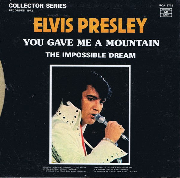 Elvis* : You Gave Me A Mountain (7")