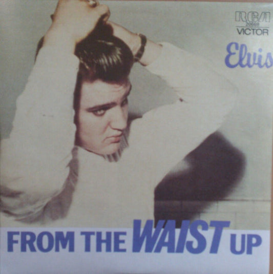 Elvis Presley : From The Waist Up (7", EP)